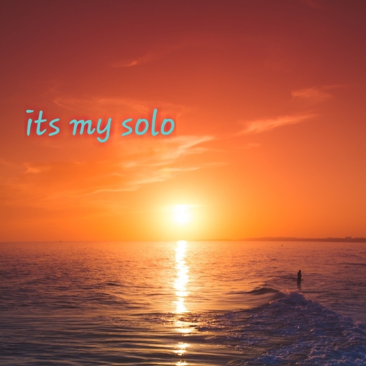 its my solo