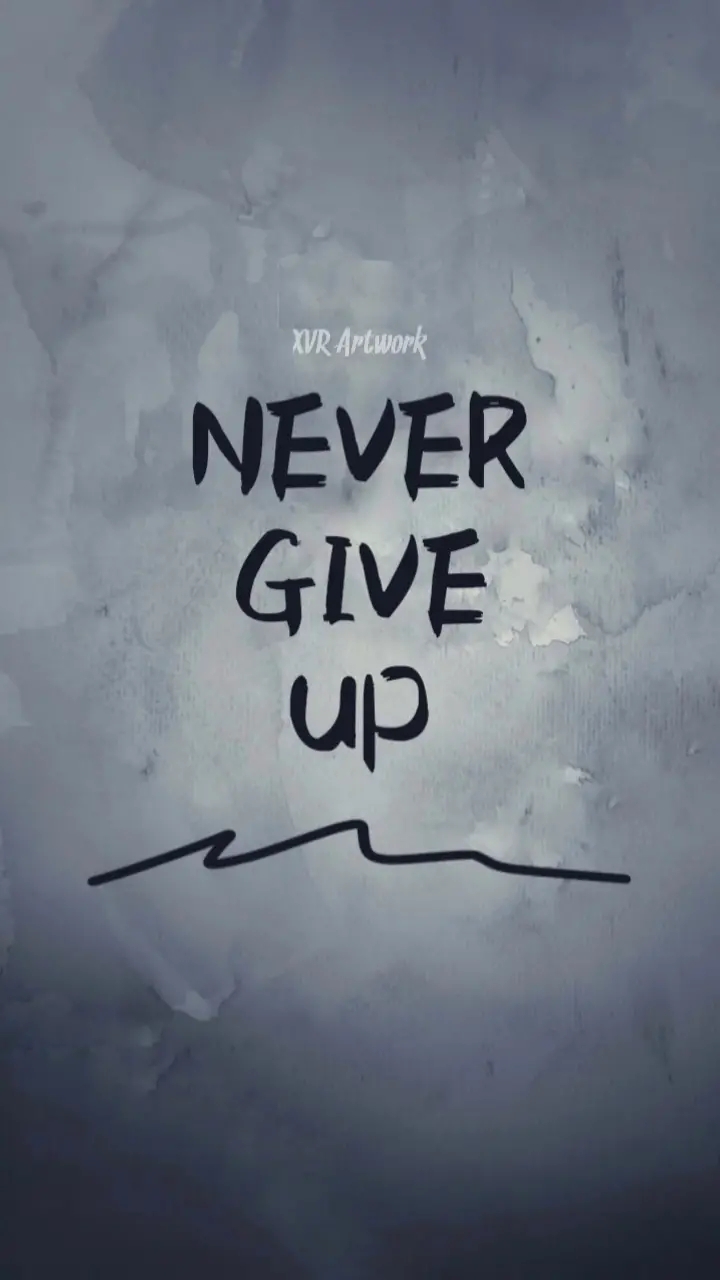 Never Give up