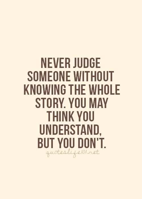 don't judge anyone