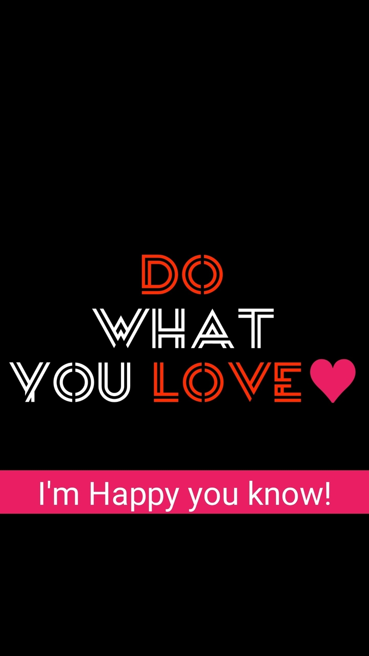 Do what you love!♥ (Sbm 