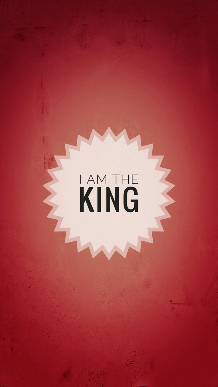 I'm the king 