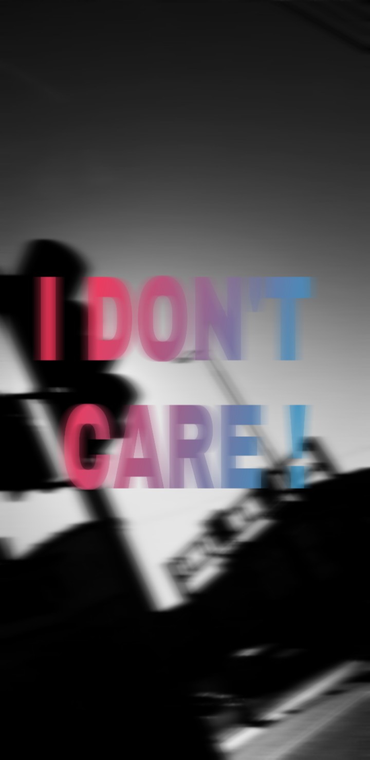 I don care bro !?