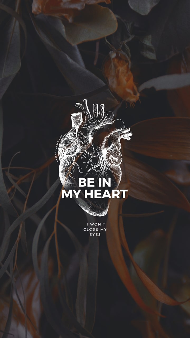 be in my heart