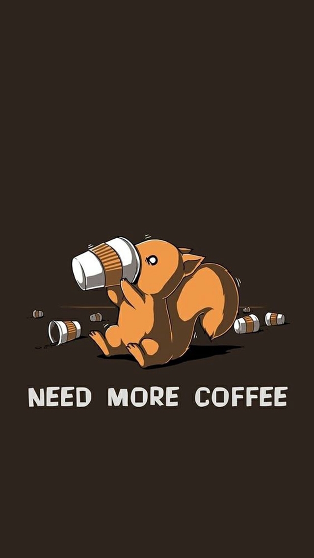 need more coffee
