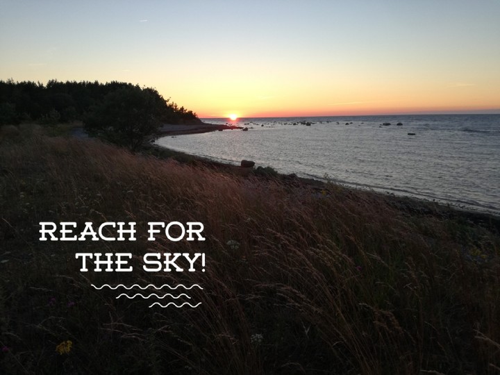Reach for the sky!
