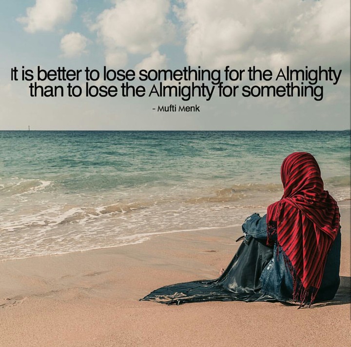 Lose every thing for Allah