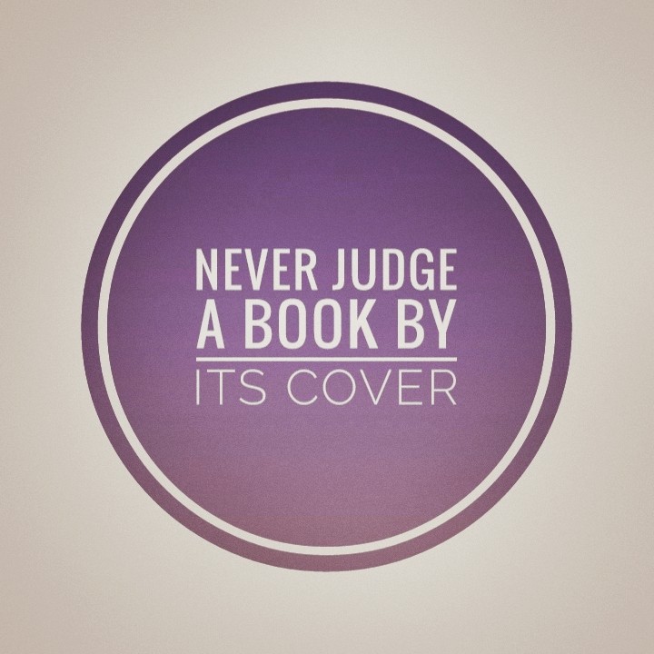 Never Judge A Book By Its Cover