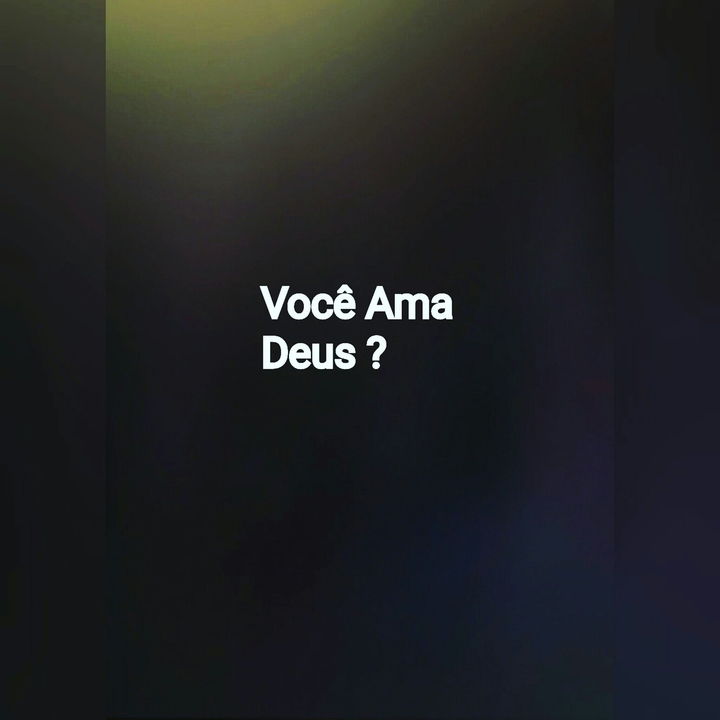 Você ama Deus ?