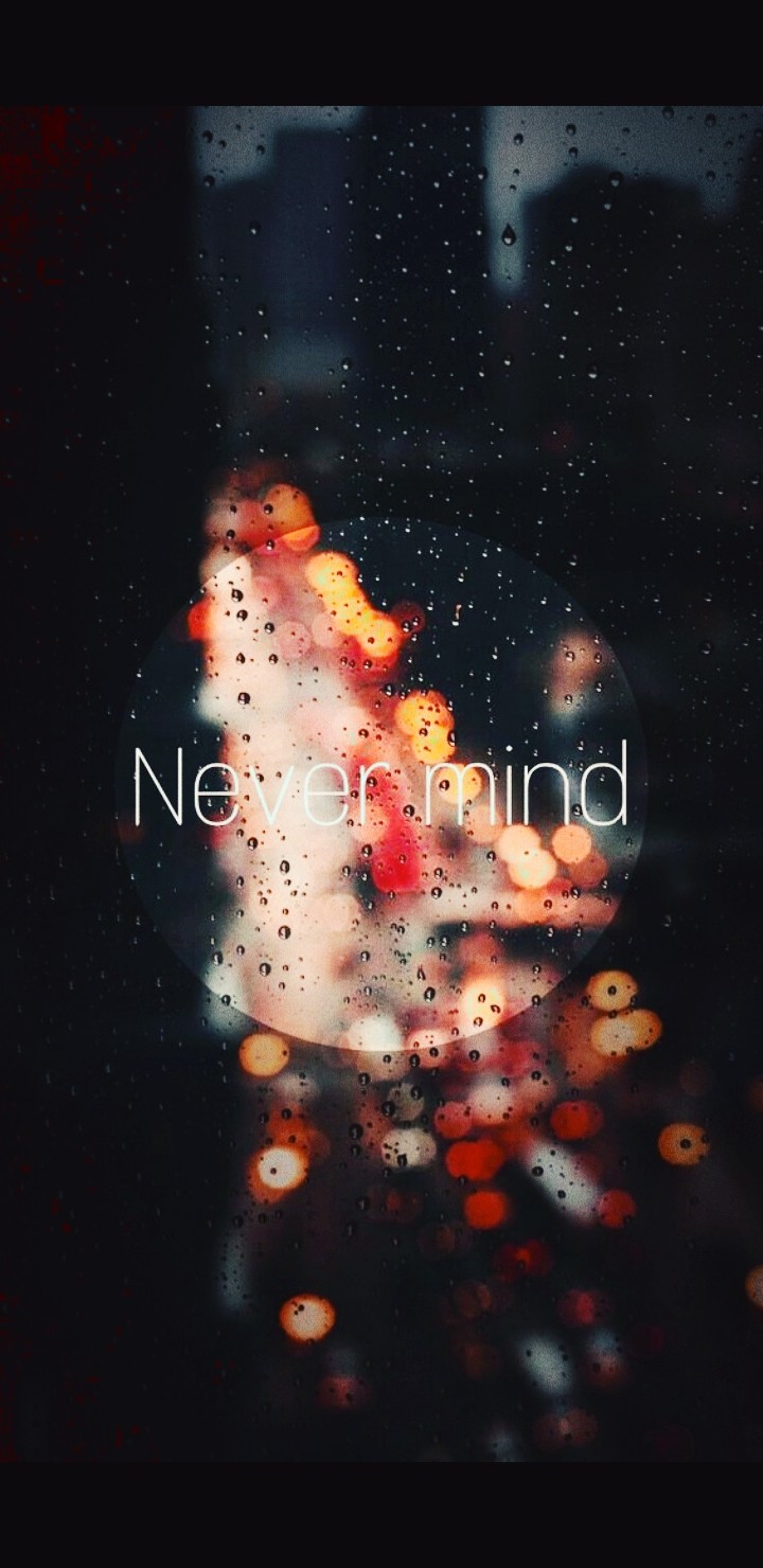 Never mind