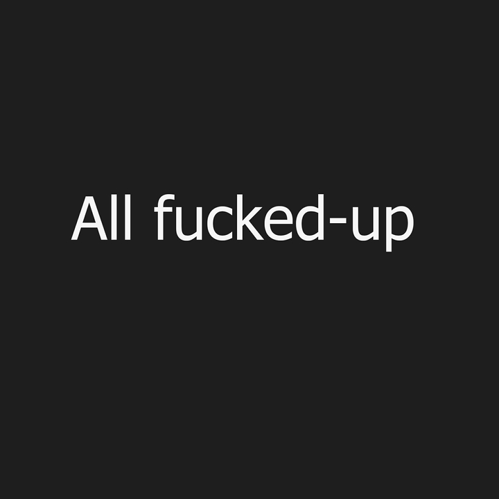 #allfuckedup
