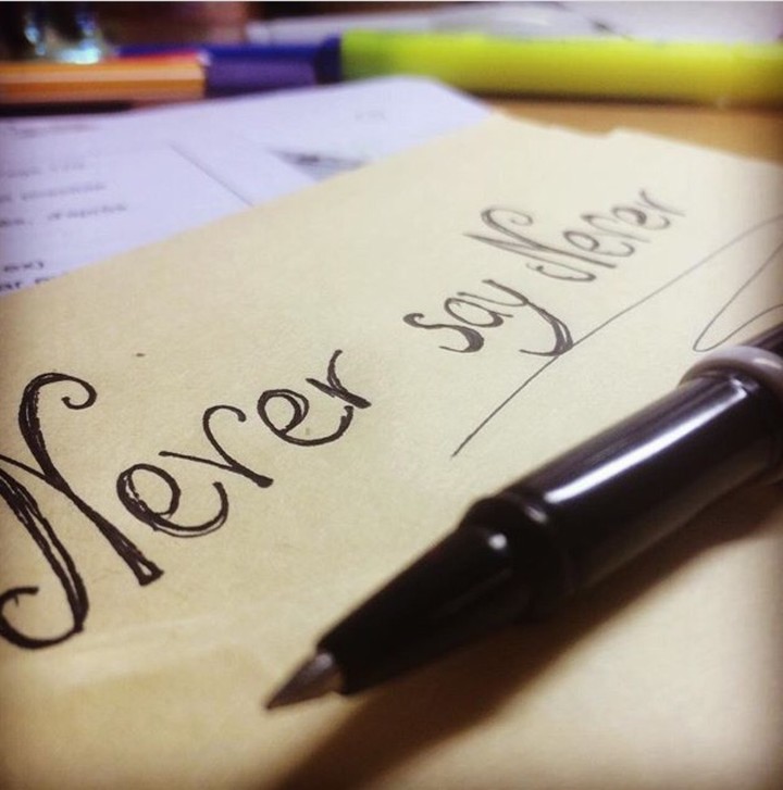 Never say never !