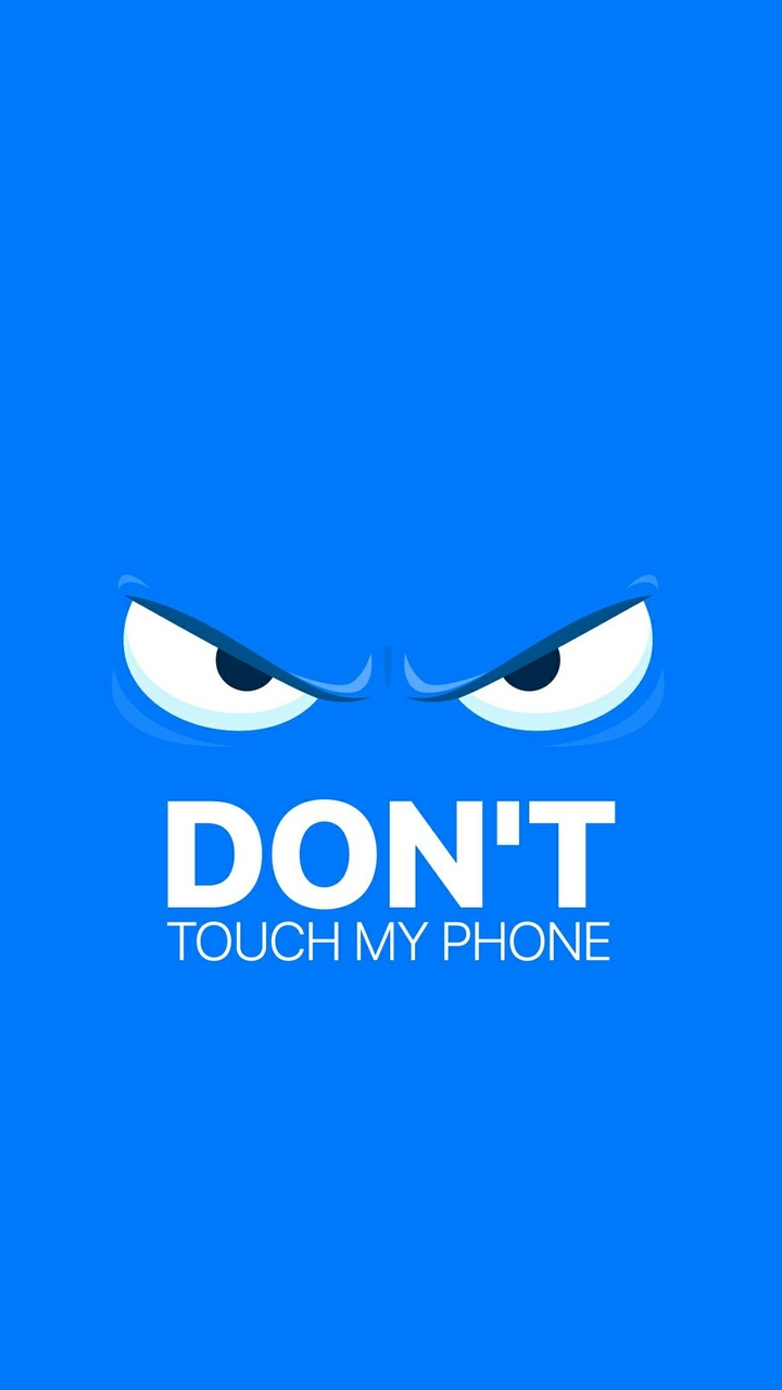 Don't touch my phone