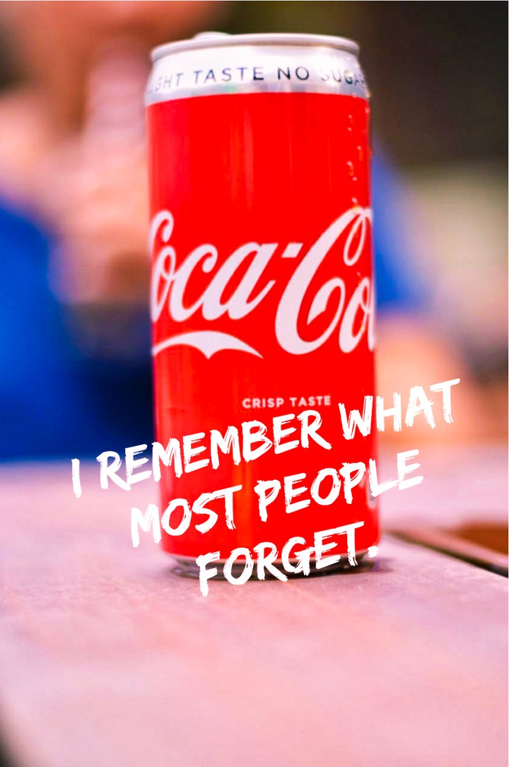 i remember what most people forget.