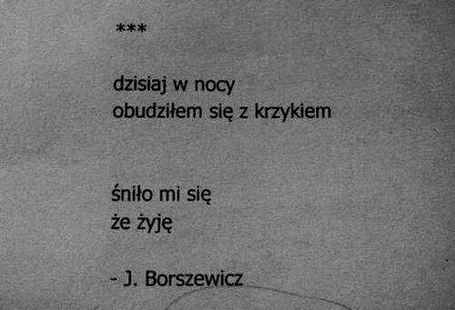dzisiaj w nocy obudziłem się z krzykiem..