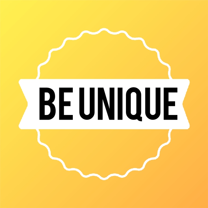 Be Unique (•̀ᴗ•́)و ̑̑