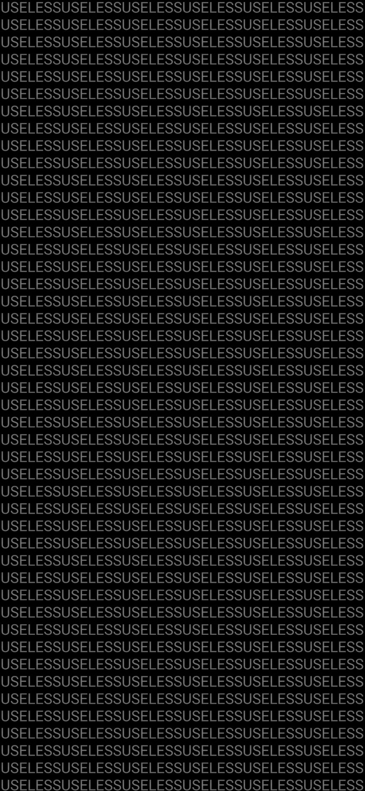 USELESS