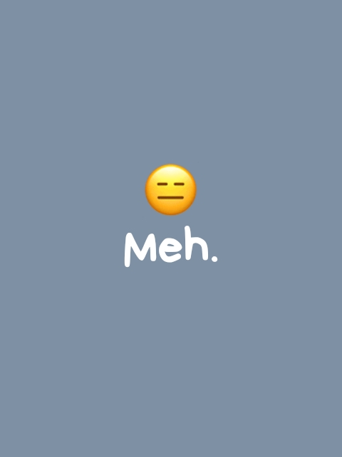 Meh