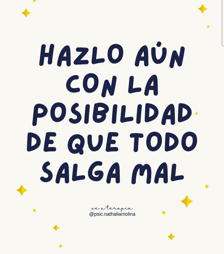 Hazlo aún cuando todo puede salir mal