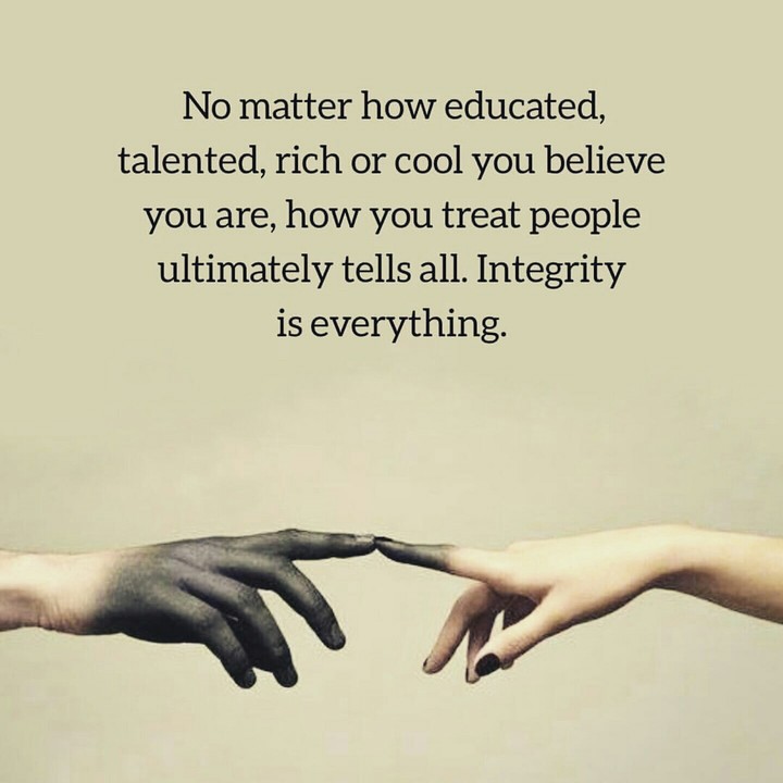 Integrity is everything