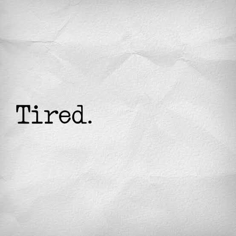 completely tired