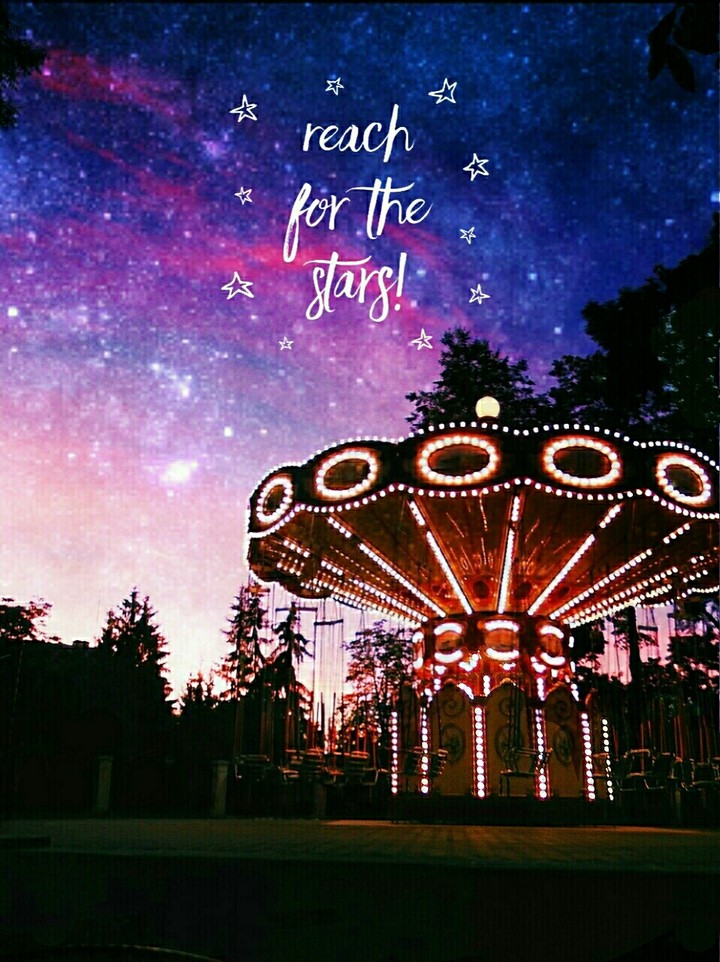 'reach for the stars'