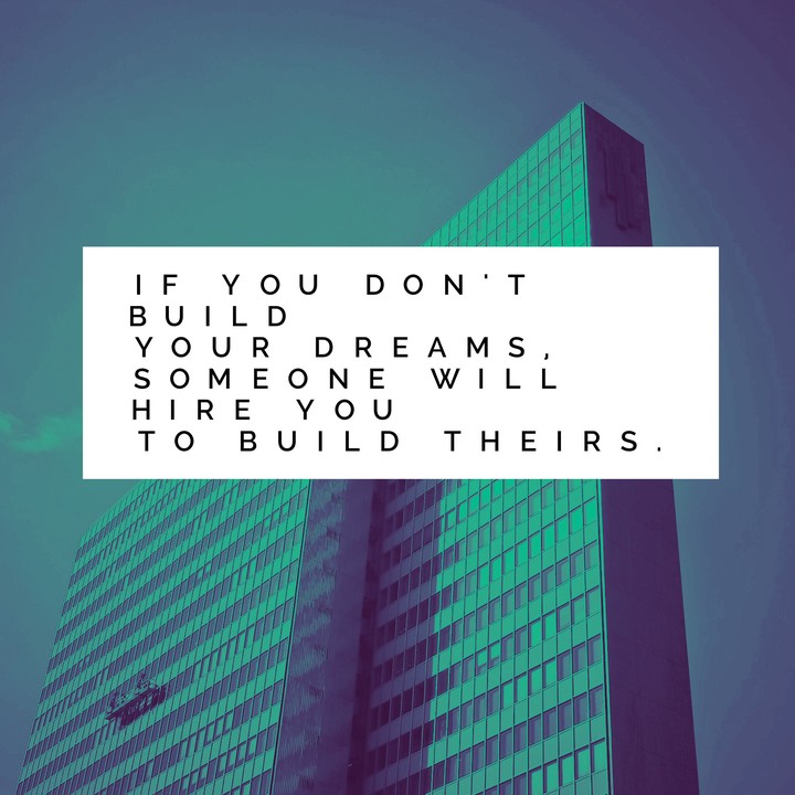 build your dreams