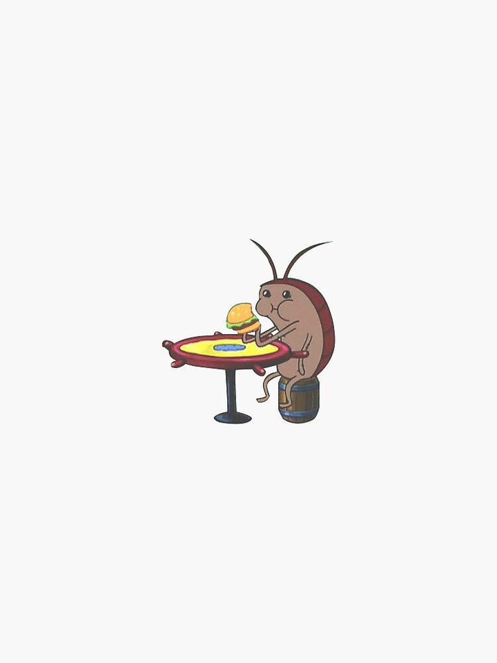 mr.Cockyroach eating patty !!