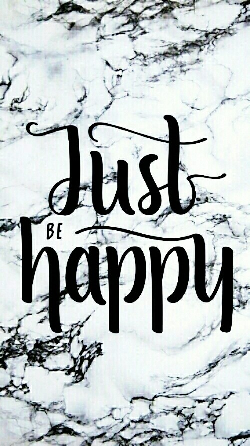 JUST BE HAPPY