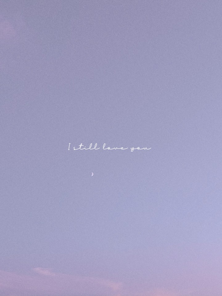 I still love you