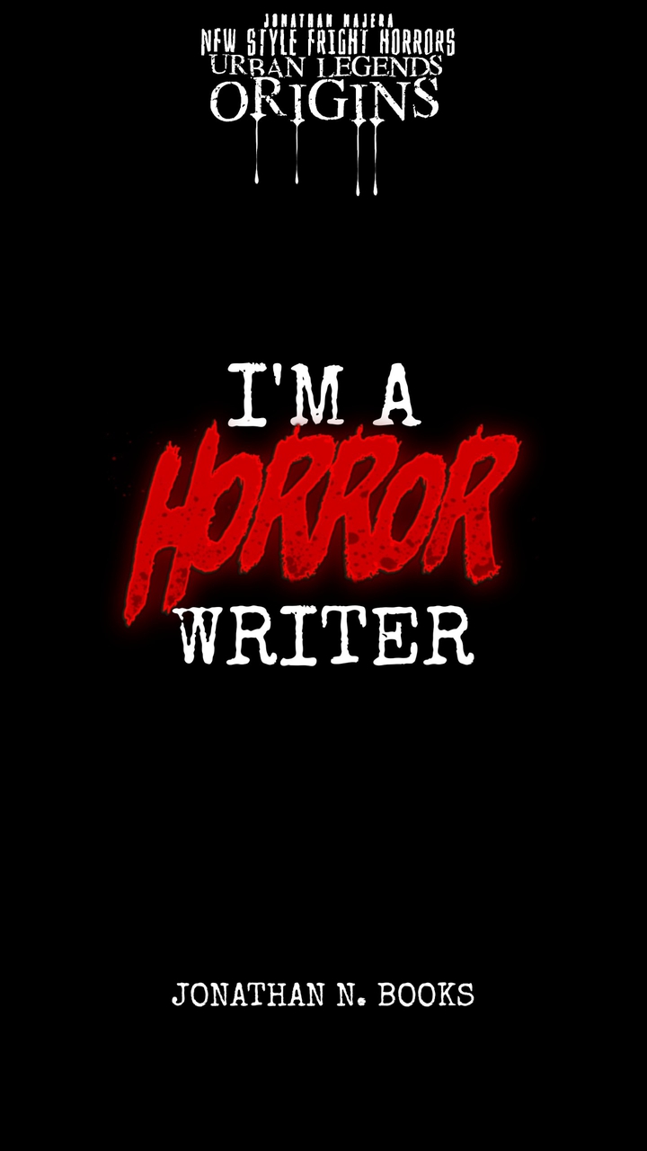 I'm A HORROR Writer by Jonathan Najera