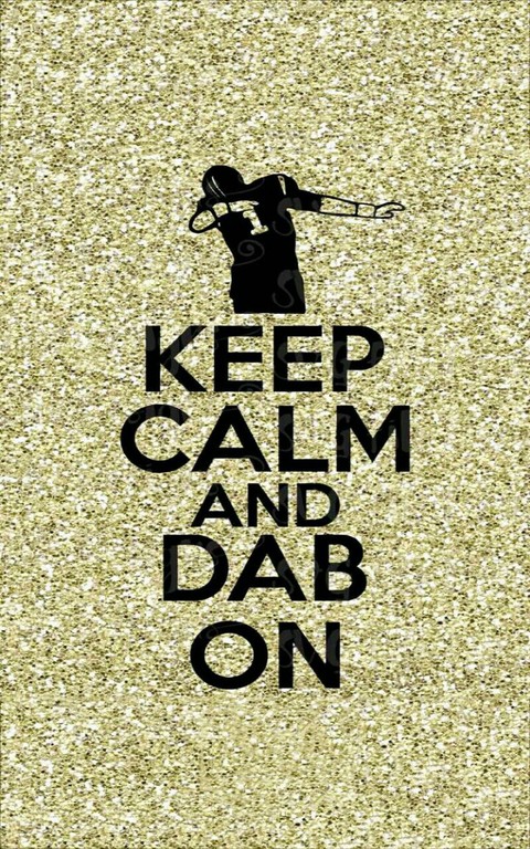 KEEP CALM and DAB ON