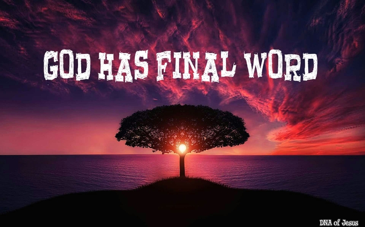 God has final word