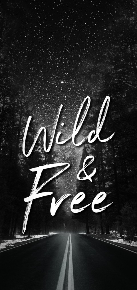 Be wild & free