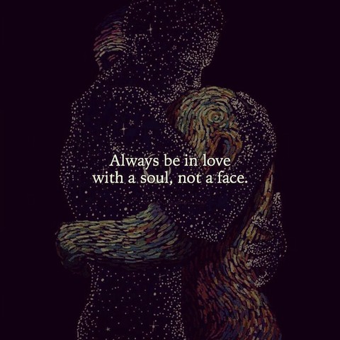 Be in love with a soul...
