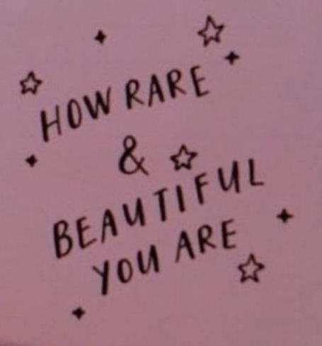 How rare & Beautiful you are