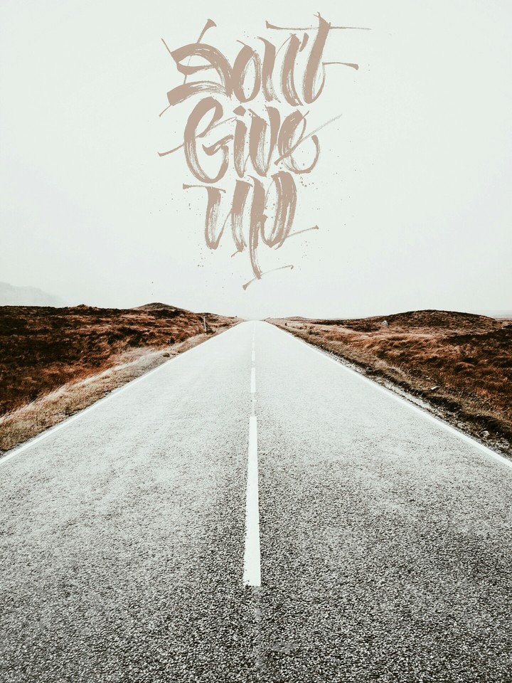 DON'T GIVE UP