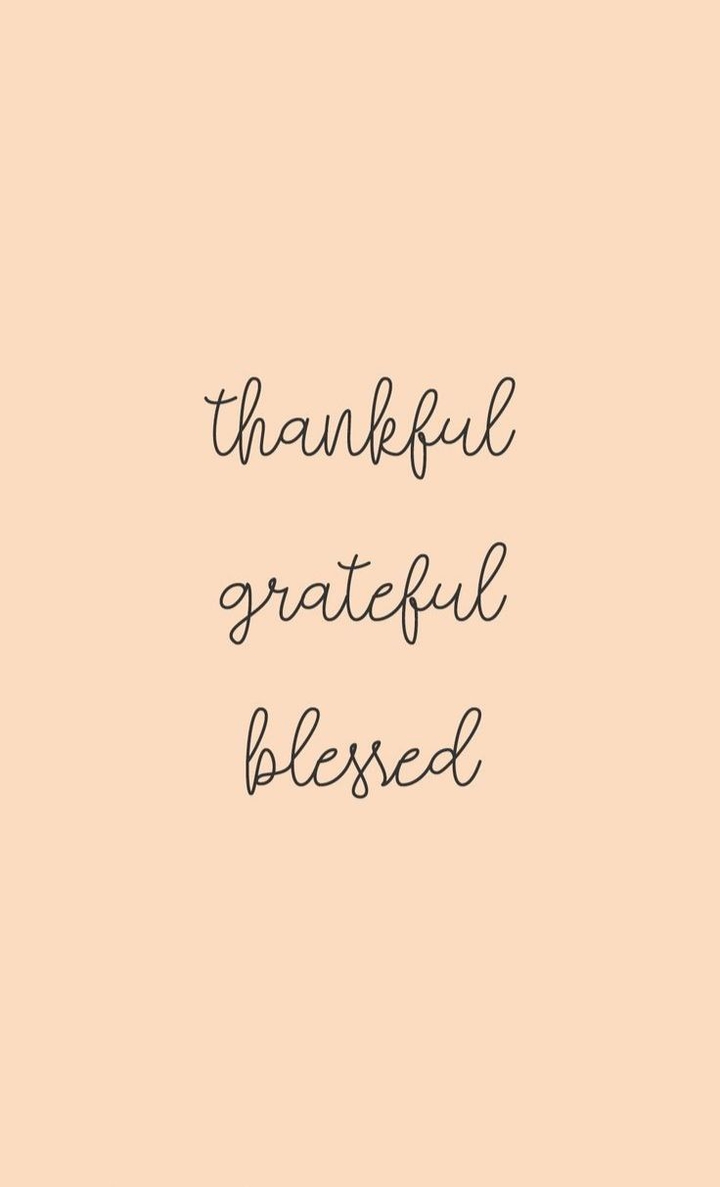 Thankful.Grateful. Blessed.