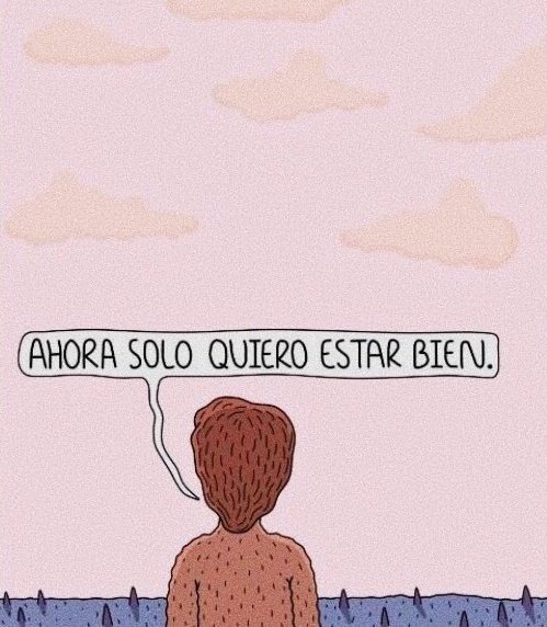 "Solo quiero estar bien"