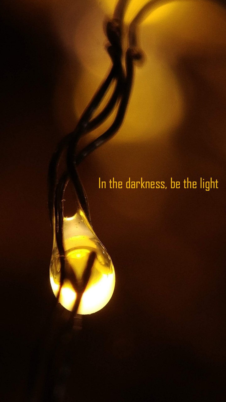 In the darkness, be the light