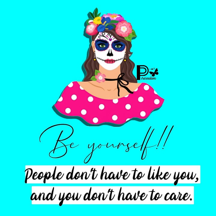 Be Yourself....
