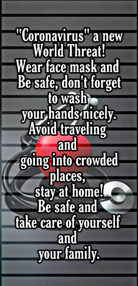 Be safe and take care of yourself (๑◔‿◔๑)(๑◔‿◔๑)