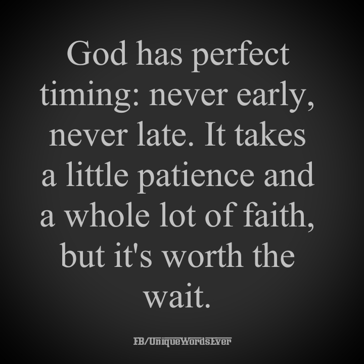 God has perfect timing.