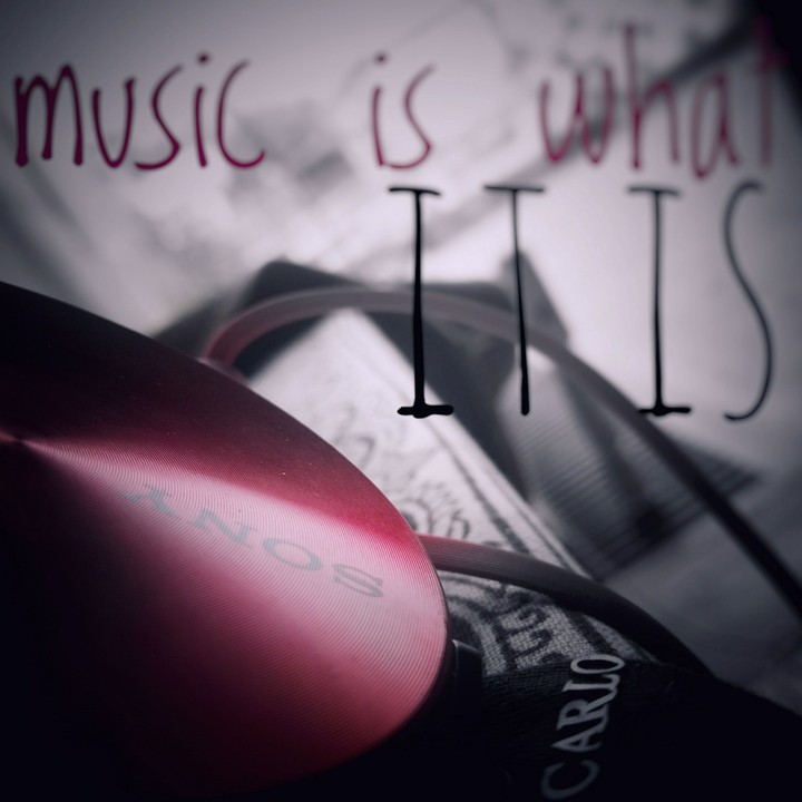 music is what it is ...