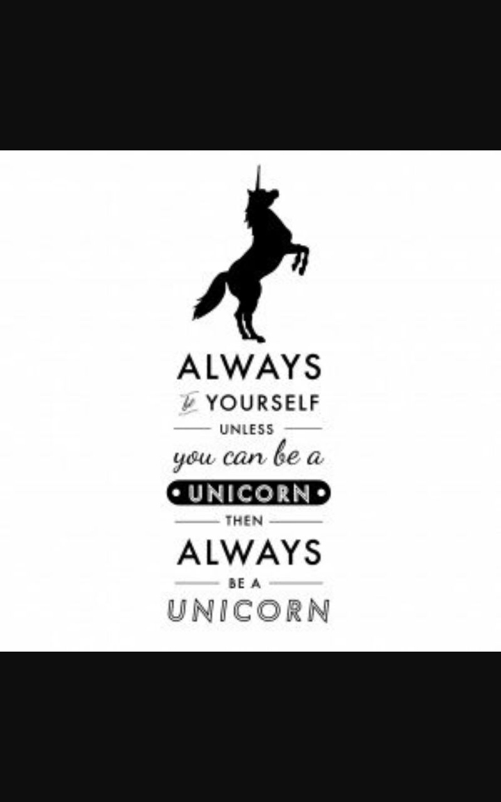 be a unicorn