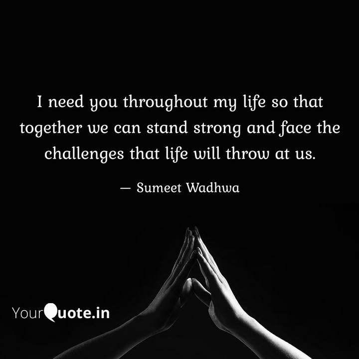 I need you
