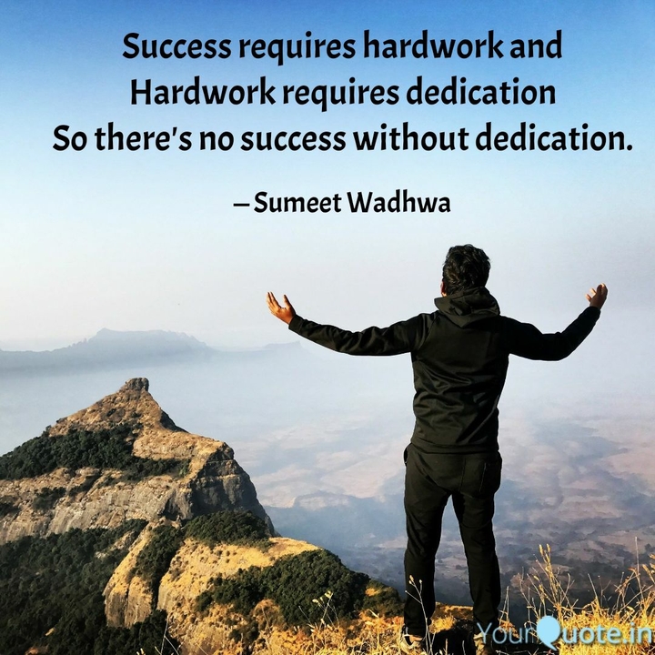 Success requires Dedication