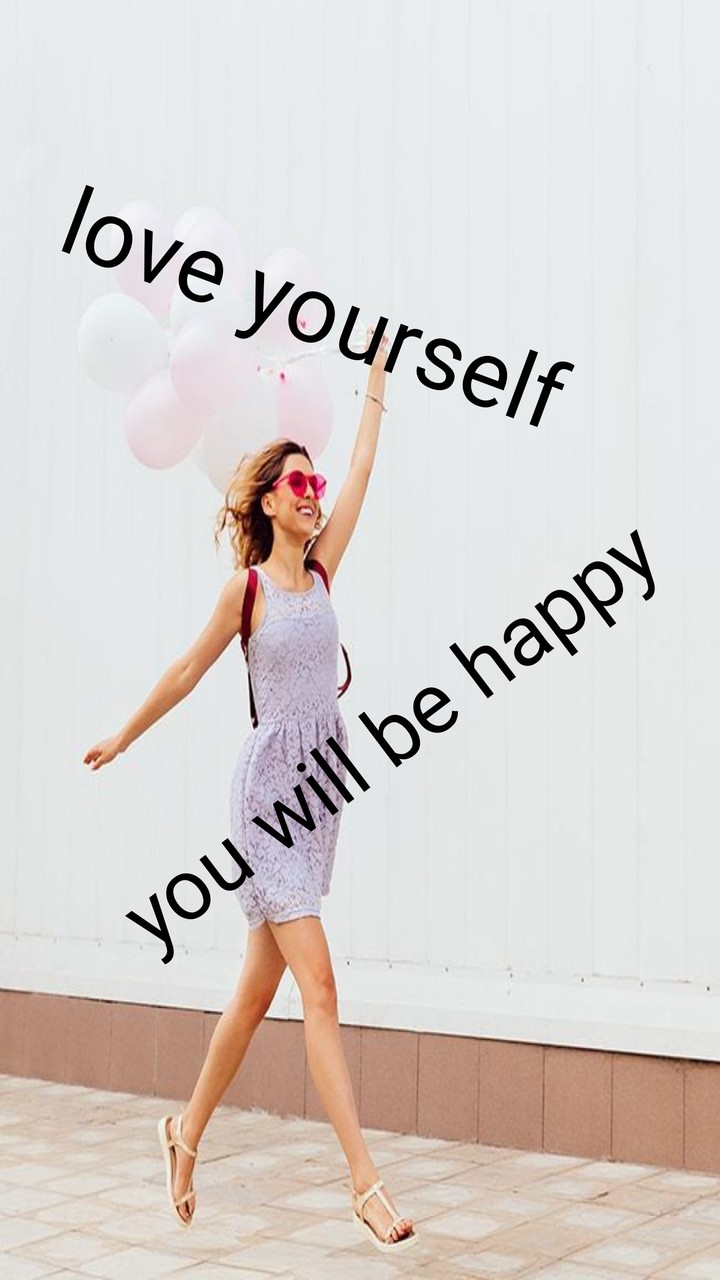 love yourself you always be always happy