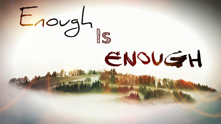 Enough is Enough