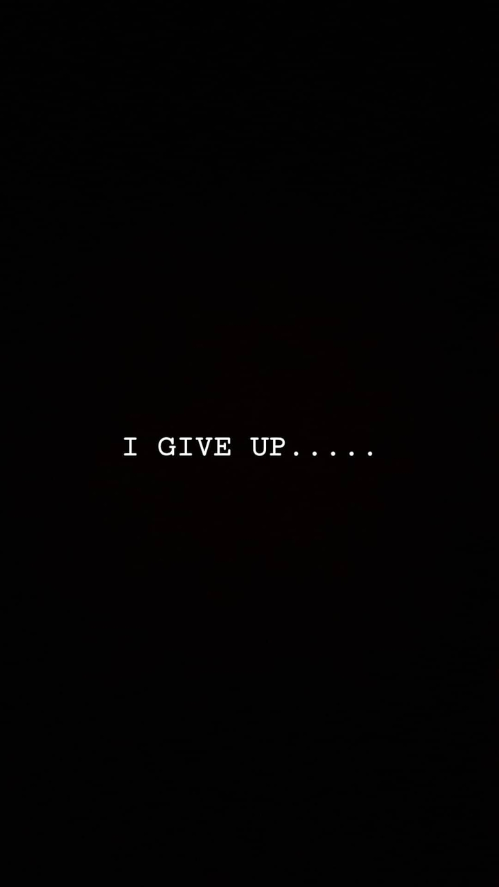 I give up