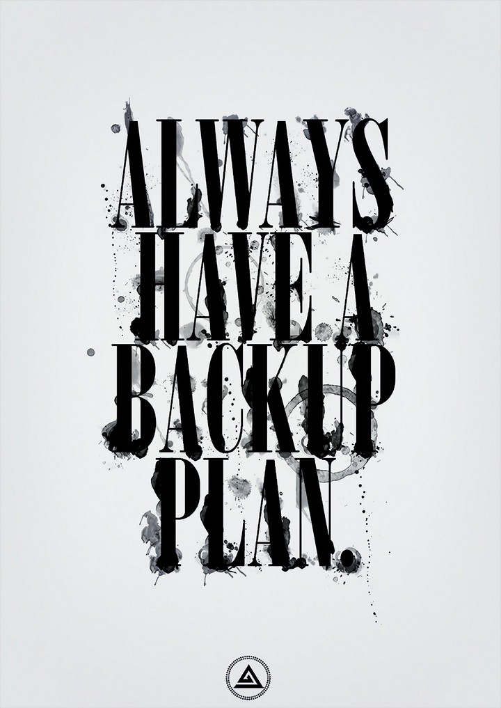 Do you have a backup plan?